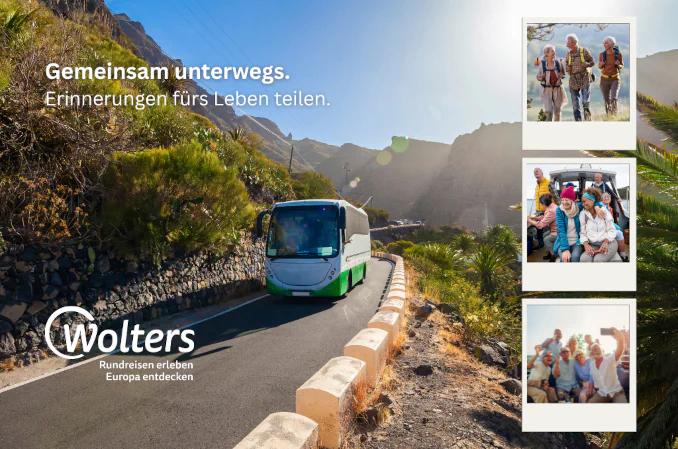 Reisebus auf einer Bergstraße. Text: „Gemeinsam unterwegs. Erinnerungen fürs Leben teilen.“ Logo: Wolters Rundreisen. Fotos von Reisegruppen daneben.